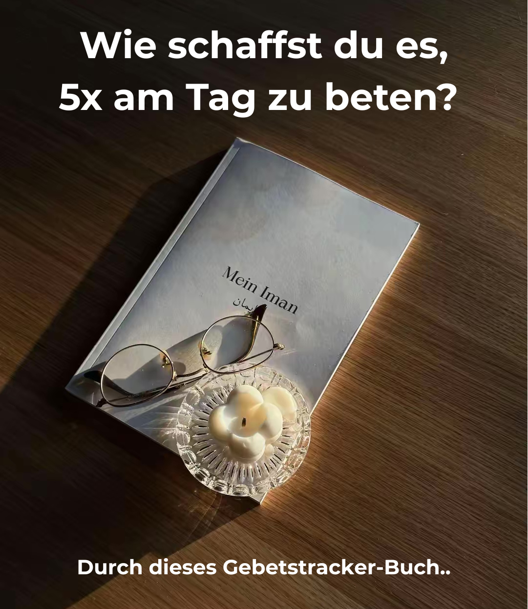 Buch: Mein Iman – Ein 90-Tage-Journal zur Stärkung deines Glaubens mit täglichen Duas, Quran-Versen und Reflexionen